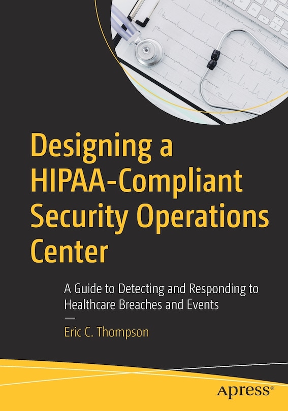 Couverture_Designing A Hipaa-compliant Security Operations Center