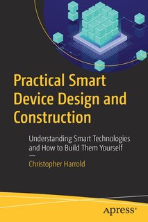 Couverture_Practical Smart Device Design And Construction