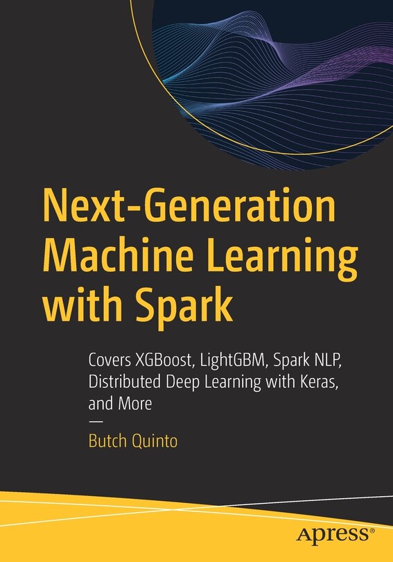 Front cover_Next-generation Machine Learning With Spark
