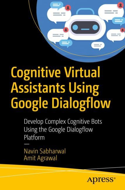 Front cover_Cognitive Virtual Assistants Using Google Dialogflow