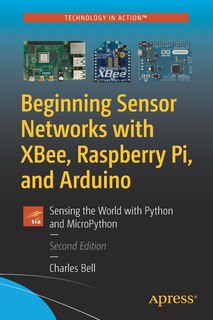 Couverture_Beginning Sensor Networks With Xbee, Raspberry Pi, And Arduino