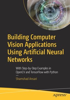 Couverture_Building Computer Vision Applications Using Artificial Neural Networks