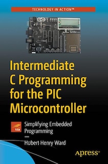 Front cover_Intermediate C Programming For The Pic Microcontroller