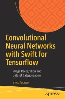 Front cover_Convolutional Neural Networks With Swift For Tensorflow