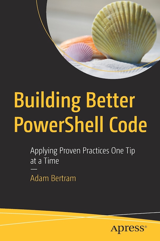 Front cover_Building Better Powershell Code