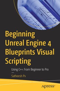 Front cover_Beginning Unreal Engine 4 Blueprints Visual Scripting