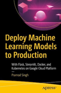 Front cover_Deploy Machine Learning Models To Production