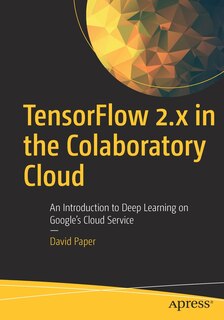 Front cover_Tensorflow 2.x In The Colaboratory Cloud