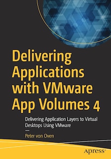 Front cover_Delivering Applications With Vmware App Volumes 4