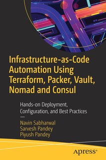 Front cover_Infrastructure-as-Code Automation Using Terraform, Packer, Vault, Nomad and Consul