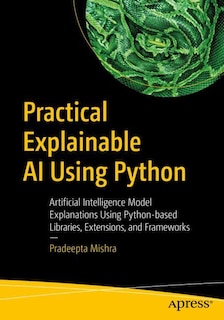 Front cover_Practical Explainable Ai Using Python