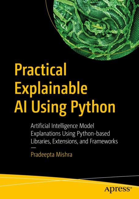 Front cover_Practical Explainable Ai Using Python
