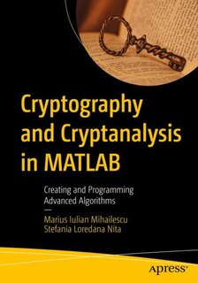 Front cover_Cryptography And Cryptanalysis In Matlab