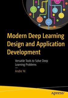 Front cover_Modern Deep Learning Design And Application Development