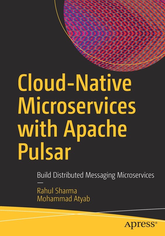 Front cover_Cloud-Native Microservices with Apache Pulsar