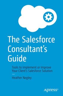 Front cover_The Salesforce Consultant's Guide