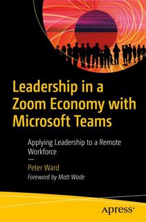 Front cover_Leadership In A Zoom Economy With Microsoft Teams