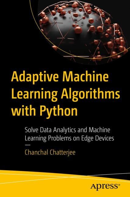 Front cover_Adaptive Machine Learning Algorithms With Python