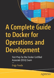 Front cover_A Complete Guide To Docker For Operations And Development