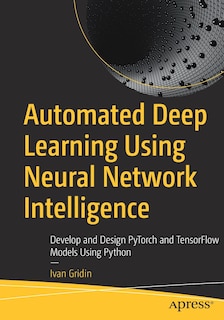 Couverture_Automated Deep Learning Using Neural Network Intelligence