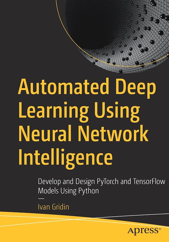 Couverture_Automated Deep Learning Using Neural Network Intelligence