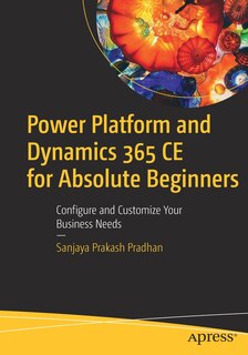 Front cover_Power Platform and Dynamics 365 CE for Absolute Beginners