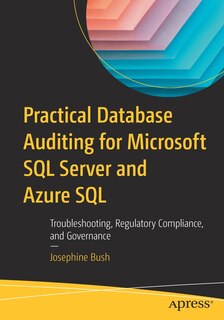 Front cover_Practical Database Auditing for Microsoft SQL Server and Azure SQL