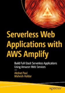 Front cover_Serverless Web Applications with Aws Amplify