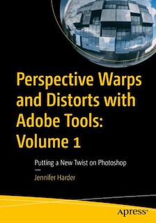 Couverture_Perspective Warps and Distorts with Adobe Tools