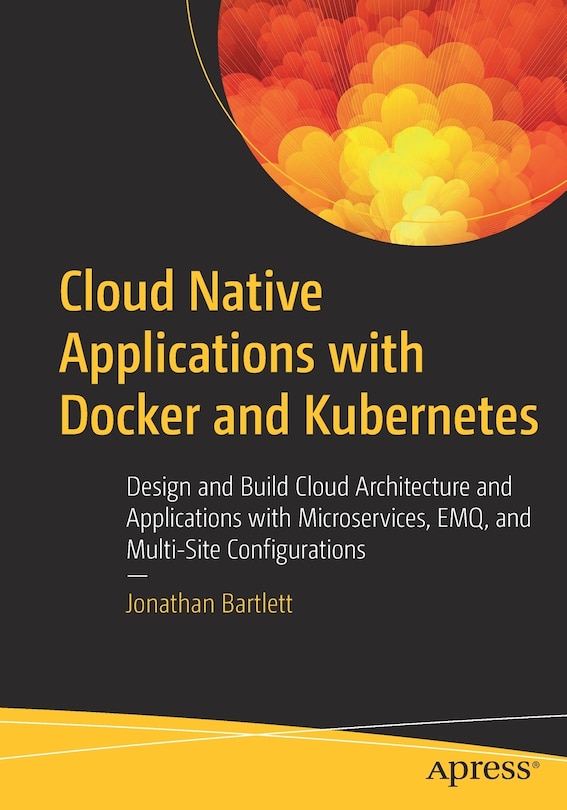 Front cover_Cloud Native Applications with Docker and Kubernetes