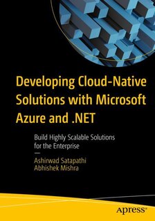 Front cover_Developing Cloud-Native Solutions with Microsoft Azure and .NET