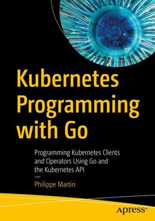 Front cover_Kubernetes Programming with Go