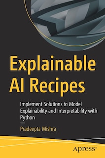 Front cover_Explainable AI Recipes