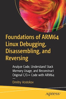 Couverture_Foundations of ARM64 Linux Debugging, Disassembling, and Reversing