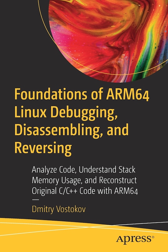 Couverture_Foundations of ARM64 Linux Debugging, Disassembling, and Reversing