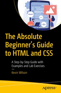 Front cover_The Absolute Beginner's Guide to HTML and CSS