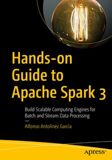 Front cover_Hands-on Guide to Apache Spark 3