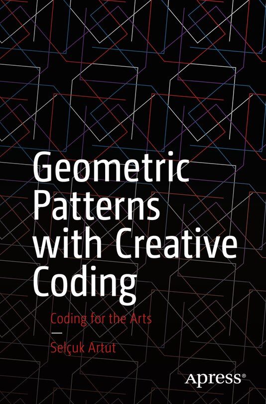 Front cover_Geometric Patterns with Creative Coding