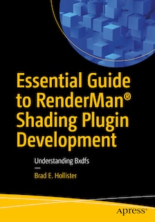 Couverture_Essential Guide to RenderMan Shading Plugin Development