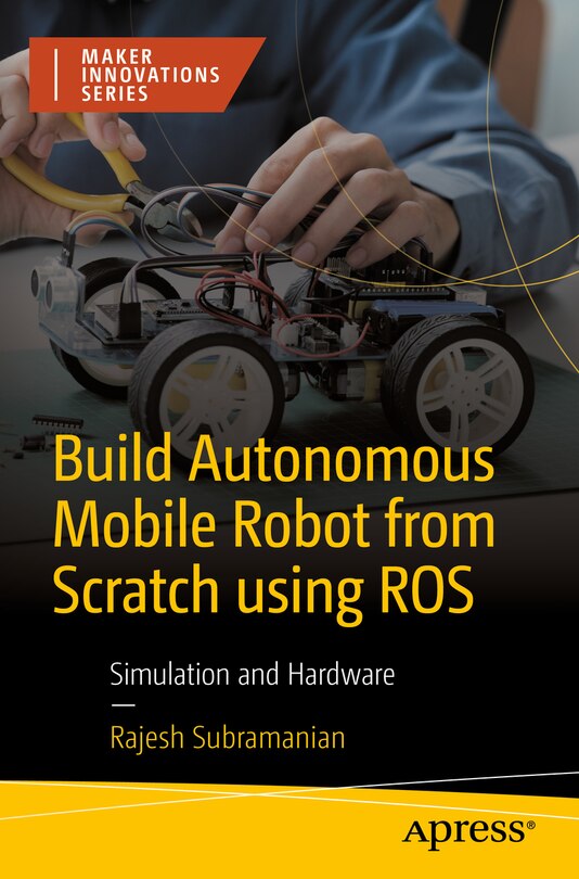 Couverture_Build Autonomous Mobile Robot from Scratch using ROS