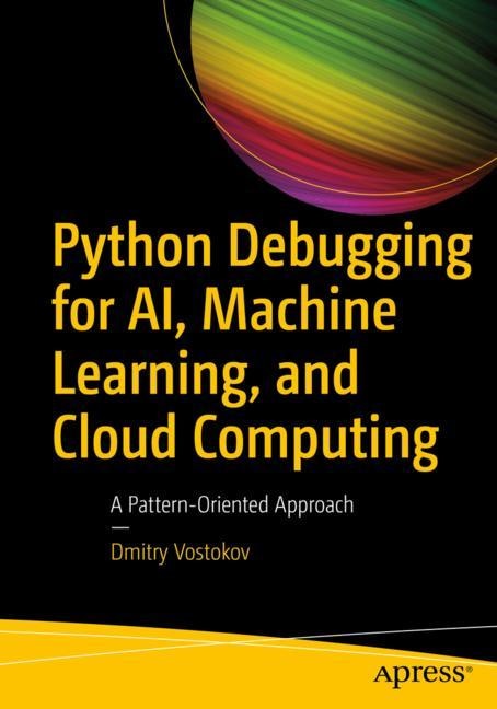 Front cover_Python Debugging for AI, Machine Learning, and Cloud Computing