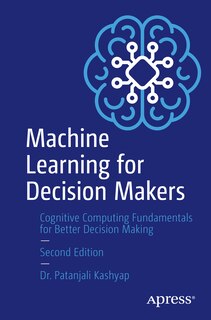 Front cover_Machine Learning for Decision Makers