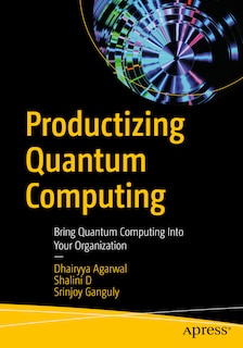 Front cover_Productizing Quantum Computing