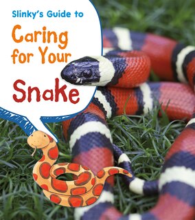 Front cover_Slinky's Guide to Caring for Your Snake