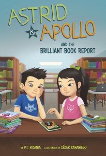 Front cover_Astrid and Apollo and the Brilliant Book Report