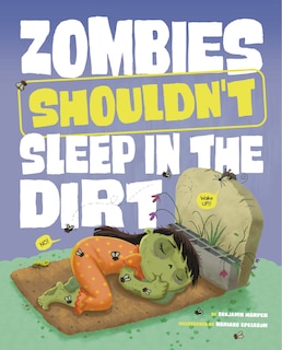 Front cover_Zombies Shouldn't Sleep in the Dirt