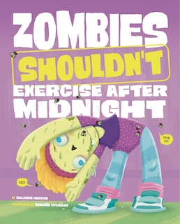 Front cover_Zombies Shouldn't Exercise After Midnight