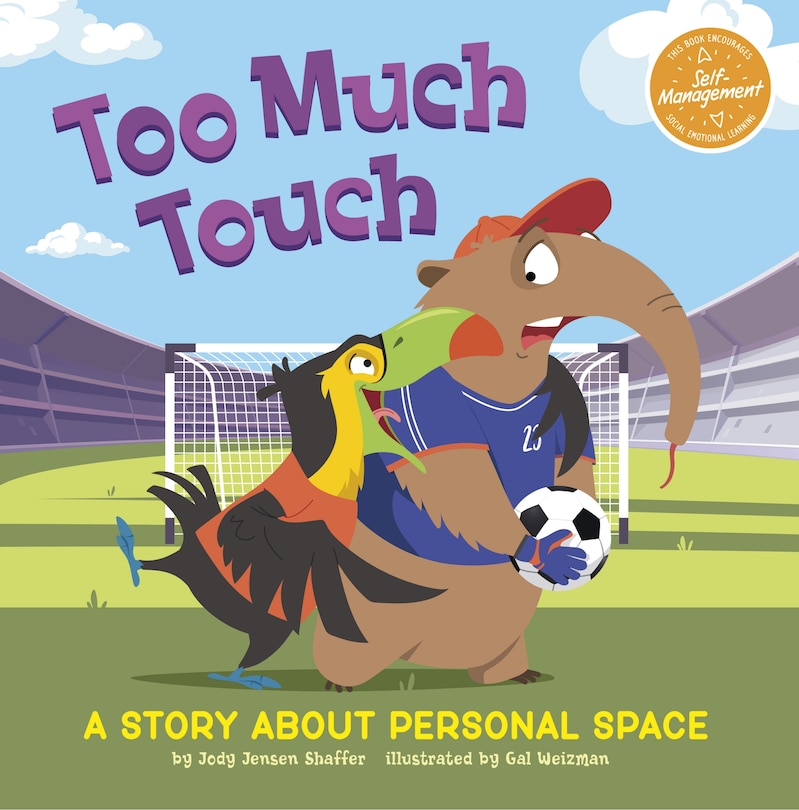 Too Much Touch: A Story About Personal Space