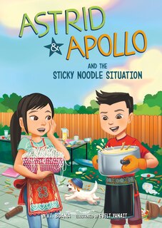 Front cover_Astrid and Apollo and the Sticky Noodle Situation