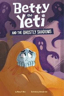 Couverture_Betty the Yeti and the Ghostly Shadows